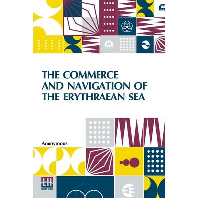 The Commerce And Navigation Of The Erythraean Sea