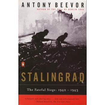 Stalingrad, The Fateful Siege, 1942-1943
