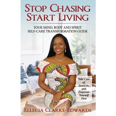 Stop Chasing Start Living Stop Chasing Start Living