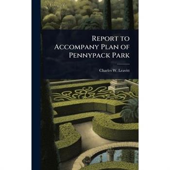 Report to Accompany Plan of Pennypack Park