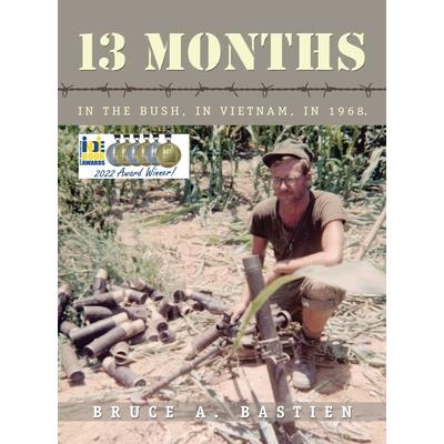 13 MonthsIn the Bush, in Vietnam, in 1968