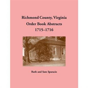 Richmond County, Virginia Order Book Abstracts 1715-1716