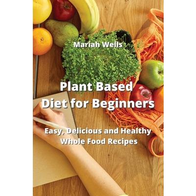Plant Based Diet for Beginners