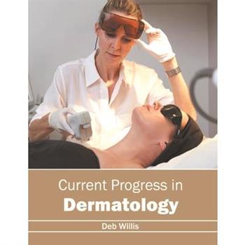 Current Progress in Dermatology
