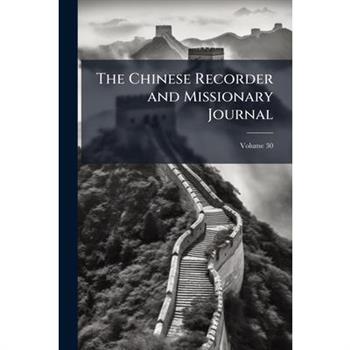 The Chinese Recorder and Missionary Journal
