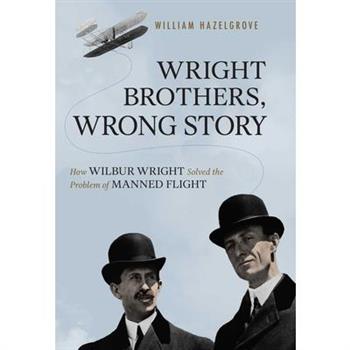 Wright Brothers, Wrong Story