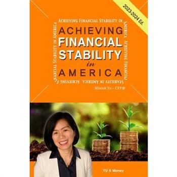 Achieving Financial Stability in America 4th Ed. (2023-2024)