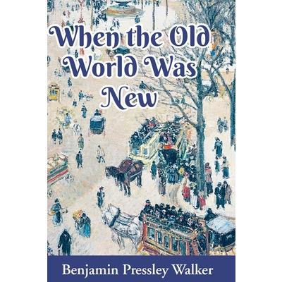 When The Old World Was New