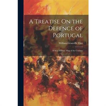 A Treatise On the Defence of Portugal