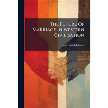 The Future Of Marriage In Western Civilisation