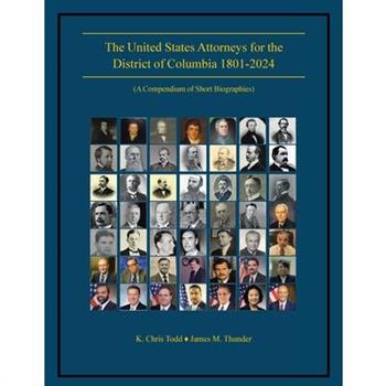 The United States Attorneys for the District of Columbia 1801-2024