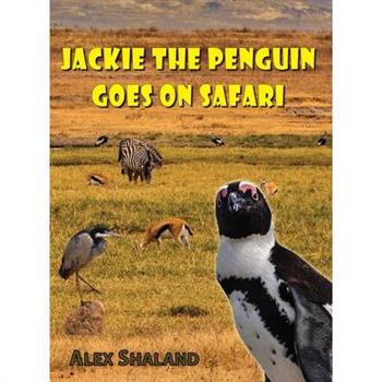Jackie the Penguin Goes on Safari