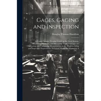 Gages, Gaging and Inspection