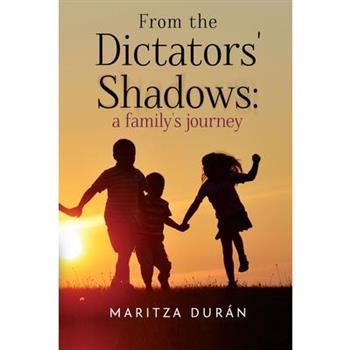 From the Dictators' Shadows