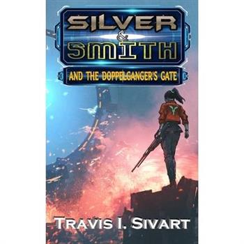 Silver & Smith and the Doppelganger's Gate