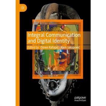 Integral Communication and Digital Identity