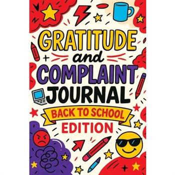 Gratitude and Complaint Journal