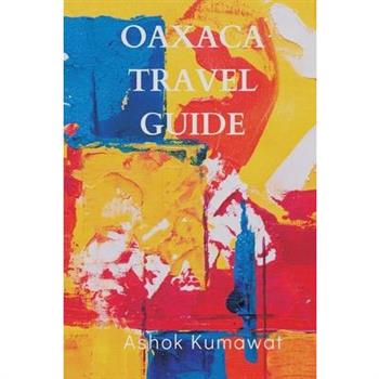 Oaxaca Travel Guide