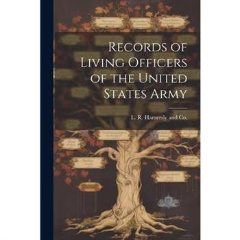 Records of Living Officers of the United States Army