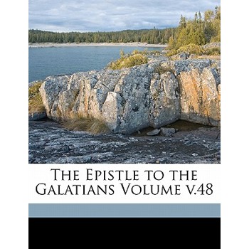 The Epistle to the Galatians Volume V.48