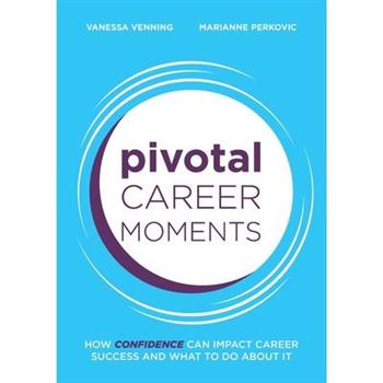 Pivotal Career Moments