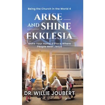 Arise and Shine Ekklesia