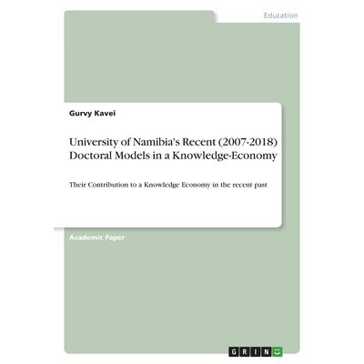 University of Namibia's Recent (2007-2018) Doctoral Models in a Knowledge-Economy