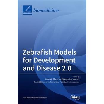 Zebrafish Models for Development and Disease 2.0