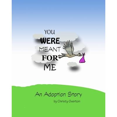 You were meant for me