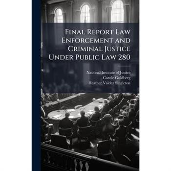 Final Report Law Enforcement and Criminal Justice Under Public Law 280