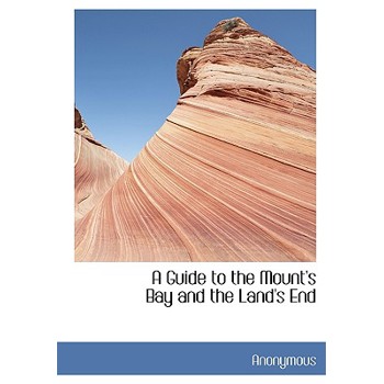 A Guide to the Mount’s Bay and the Land’s End