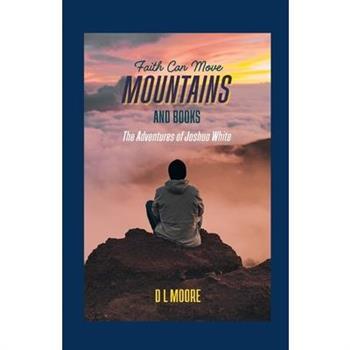 Faith Can Move Mountains And Books