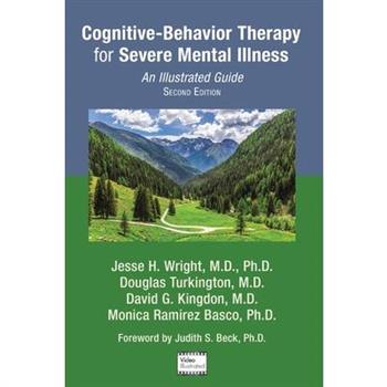 Cognitive-Behavior Therapy for Severe Mental Illness
