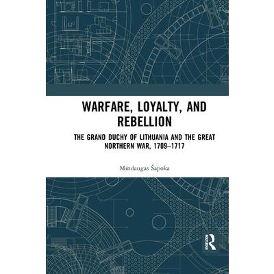 Warfare, Loyalty, and Rebellion