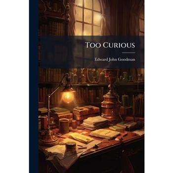 Too Curious