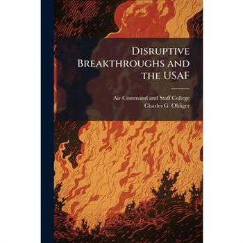 Disruptive Breakthroughs and the USAF