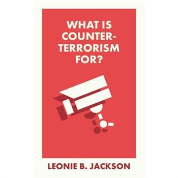 What Is Counterterrorism For?