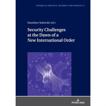 Security Challenges at the Dawn of a New International Order