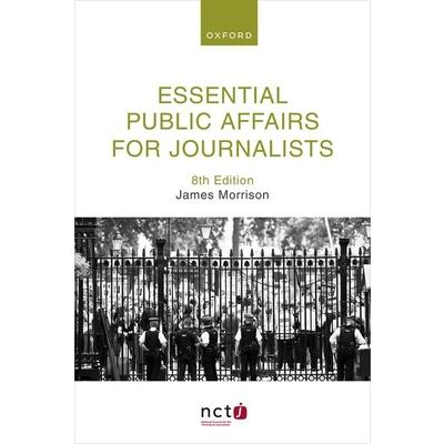 Essential Public Affairs for Journalists 8th Edition