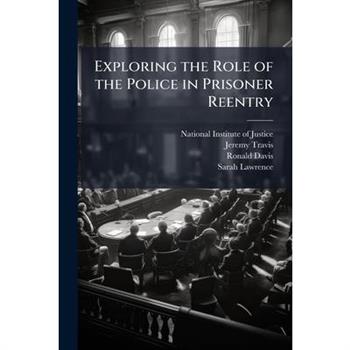 Exploring the Role of the Police in Prisoner Reentry