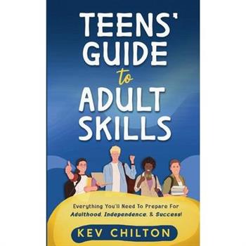 Teens' Guide to Adult Skills