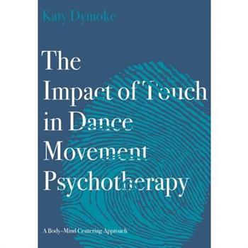 The Impact of Touch in Dance Movement Psychotherapy