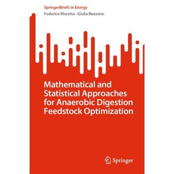 Mathematical and Statistical Approaches for Anaerobic Digestion Feedstock Optimization