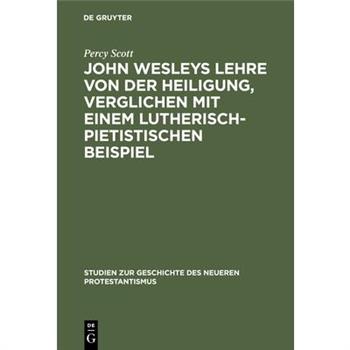 John Wesleys Lehre von der Heiligung, verglichen mit einem lutherisch-pietistischen Beispiel