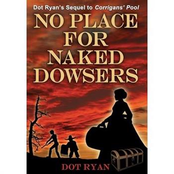 No Place for Naked Dowsers