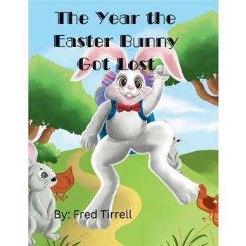 The Year the Easter Bunny Got Lost