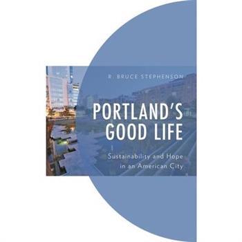 Portland’s Good Life