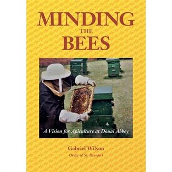 MINDING THE BEES - A Vision For Apiculture at Douai Abbey