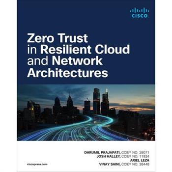 Zero Trust in Resilient Cloud and Network Architectures