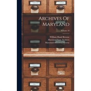 Archives Of Maryland; Volume 18